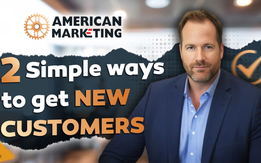 2 Simple Ways to Get New Customers